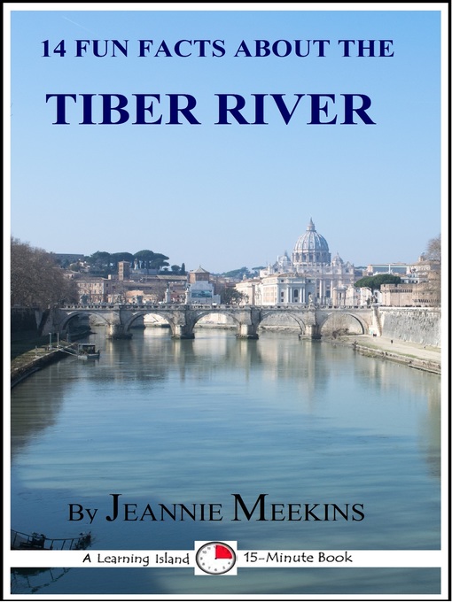 Title details for 14 Fun Facts About the Tiber River by Jeannie Meekins - Wait list